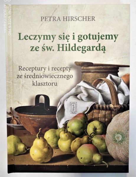Leczymy się i gotujemy ze św. Hildegardą