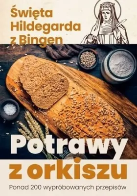 Potrawy z orkiszu- Wydawnictwo AA Kraków.webp