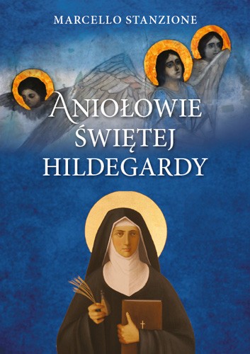 Aniołowie Świętej Hildegardy