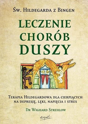 LECZENIE CHORÓB DUSZY, aut. dr Wighard Strehlow