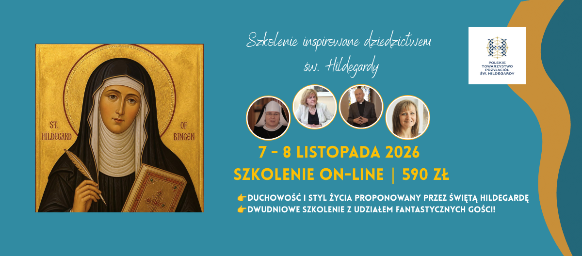 Szkolenie on-line: Ku pełni życia z Świętą Hildegardą z Bingen